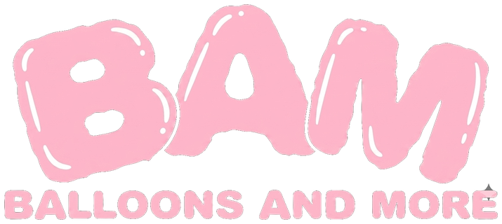 BAM — Balloons and More